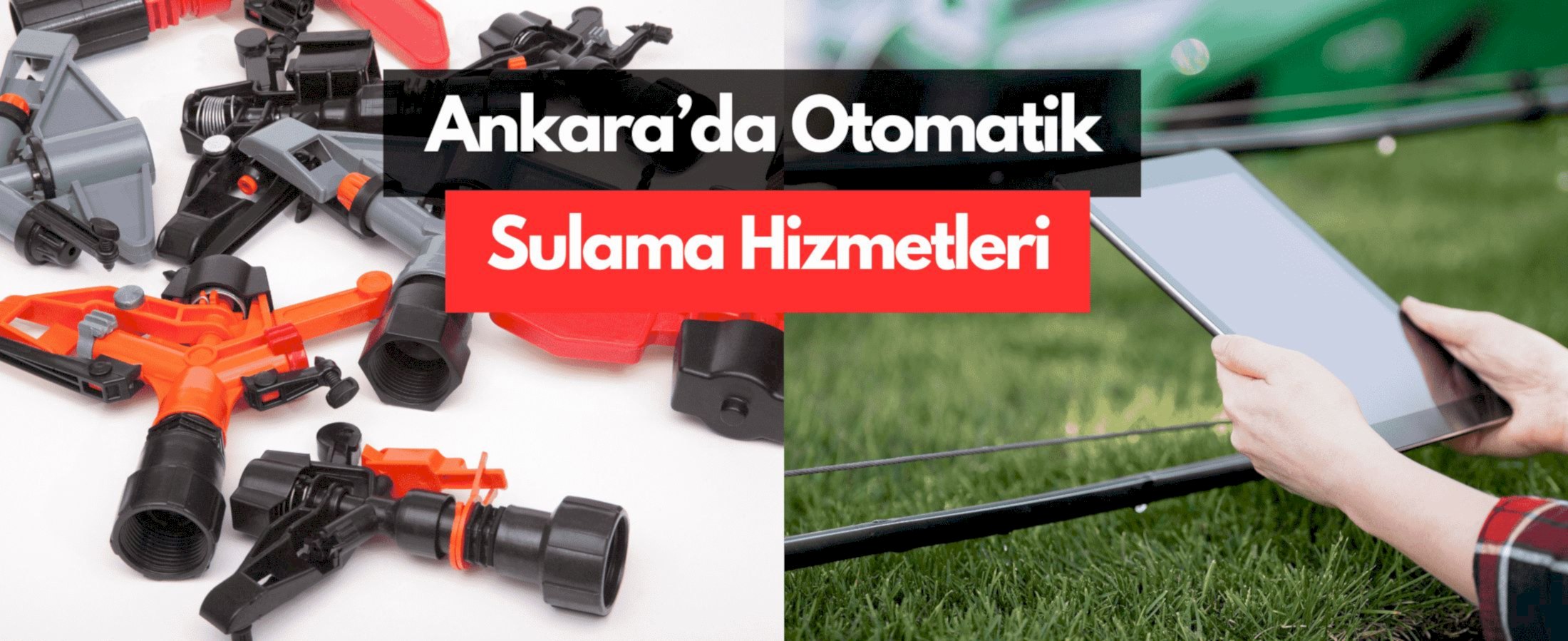 Ankara'da Otomatik Sulama Hizmetleri